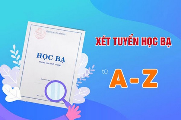 Phương thức xét tuyển học bạ là gì?